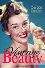 Vintage Beauty: Over 200 Make-at-Home Beauty Recipes (Vintage Living) By Daniela Turudich Cover Image