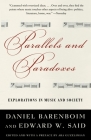 Parallels and Paradoxes: Explorations in Music and Society By Edward W. Said, Daniel Barenboim Cover Image