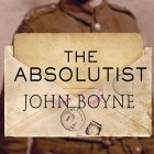 The Absolutist Lib/E By John Boyne, Michael Maloney (Read by) Cover Image