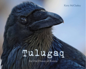 Tulugaq (English): An Oral History of Ravens Cover Image