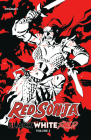 Red Sonja: Black, White, Red Volume 2 By Ron Marz, Frank Tieri, Phil Hester Cover Image