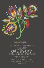 The Picture Dictionary in Ojibway: Ojibway - Español - English By Oveja Negra Kids (Editor), Francisca Orellana Polanka Cover Image