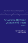 Factorization Algebras in Quantum Field Theory (New Mathematical Monographs #41) Cover Image