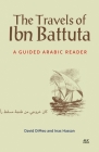 The Travels of Ibn Battuta: A Guided Arabic Reader Cover Image