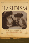Hasidism: A New History By David Biale, David Assaf, Benjamin Brown Cover Image