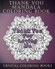Thank You Mandala Coloring Book: 20 Thank You Mandala Coloring Pages Cover Image