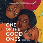 One of the Good Ones By Maika Moulite, Maritza Moulite, Carolyn Smith (Read by) Cover Image