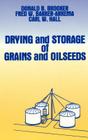 Drying and Storage of Grains and Oilseeds By Donald B. Brooker, F. W. Bakker-Arkema, Carl W. Hall Cover Image