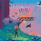 Unspoken Magic By Emily Lloyd-Jones, Chloe Dolandis (Read by) Cover Image