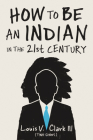 How to Be an Indian in the 21st Century Cover Image