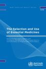 The Selection and Use of Essential Medicines: Report of the Who Expert Committee, 2017 (Including the 20th Who Model List of Essential Medicines and t (WHO Technical Report #1006) Cover Image