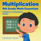 Multiplication 4Th Grade Math Essentials Children's Arithmetic Books Cover Image