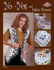 Yo-Yos and Fabric Flowers By Suzanne McNeill Cover Image