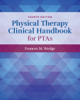 Physical Therapy Clinical Handbook for Ptas By Frances Wedge Cover Image