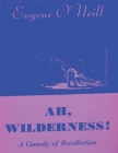 Ah, Wilderness Cover Image