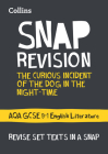 Collins Snap Revision Text Guides – The Curious Incident of the Dog in the Night-time: AQA GCSE English Literature By Collins UK Cover Image