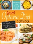 Gourmet Optavia Diet Cookbook: 300+ Illustrated Mouthwatering Recipes for Lifelong Transformation - Burn Fat - Kill Hunger and Eat Your Flavorful Lea Cover Image