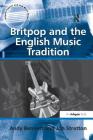 Britpop and the English Music Tradition By Jon Stratton, Andy Bennett (Editor) Cover Image