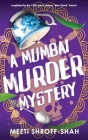 A MUMBAI MURDER MYSTERY a completely unputdownable must-read crime mystery Cover Image
