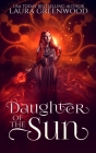 Daughter of the Sun (Forgotten Gods #3) By Laura Greenwood Cover Image