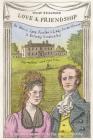 Love & Friendship: In Which Jane Austen's Lady Susan Vernon Is Entirely Vindicated By Whit Stillman Cover Image