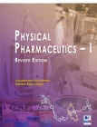 Physical Pharmaceutics - I: Revised Edition Cover Image