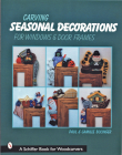 Carving Seasonal Decorations for Windows & Door Frames (Schiffer Book for Woodcarvers) Cover Image