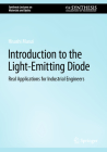 Introduction to the Light-Emitting Diode: Real Applications for Industrial Engineers By Hisashi Masui Cover Image