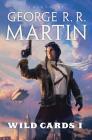 Wild Cards I: Expanded Edition By George R. R. Martin, George R. R. Martin (Editor), Wild Cards Trust Cover Image