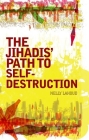 Jihadis' Path to Self-Destruction Cover Image