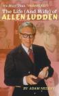 The Life (and Wife) of Allen Ludden (hardback) By Adam Nedeff Cover Image