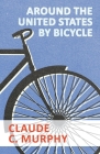 Around the United States by Bicycle Cover Image