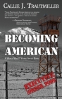 Becoming American: A World War II Young Adult Novel Cover Image