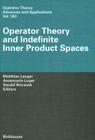 Operator Theory and Indefinite Inner Product Spaces: Presented on the Occasion of the Retirement of Heinz Langer in the Colloquium on Operator Theory, (Operator Theory: Advances and Applications #163) Cover Image