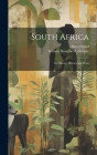 South Africa: Its History, Heroes and Wars By William Douglas MacKenzie, Alfred Stead Cover Image