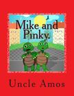 Mike and Pinky.: Story about turtles. Cover Image