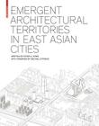 Emergent Architectural Territories in East Asian Cities Cover Image