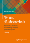 Nf- Und Hf-Messtechnik: Messen Mit Oszilloskopen, Netzwerkanalysatoren Und Spektrumanalysator Cover Image