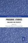 Prosodic Studies: Challenges and Prospects (Routledge Studies in Chinese Linguistics) Cover Image