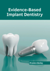 Evidence-Based Implant Dentistry By Preston Bailey (Editor) Cover Image