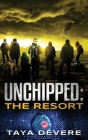 Unchipped The Resort By Taya Devere Cover Image