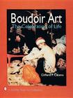 Boudoir Art: The Celebration of Life (Schiffer Book for Collectors) Cover Image