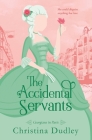 The Accidental Servants By Christina Dudley Cover Image