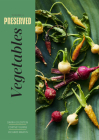 Preserved: Vegetables: 25 Recipes By Darra Goldstein, Cortney Burns, Richard Martin Cover Image
