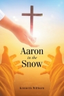 Aaron in the Snow By Kenneth D. Wilburn Cover Image