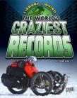 The World's Craziest Records (Library of Weird) By Suzanne Garbe Cover Image