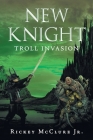 New Knight: Troll Invasion By Jr. McClure, Rickey Cover Image
