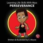 Learning Life Skills with Mya: Perseverance Cover Image