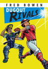 Dugout Rivals (Fred Bowen Sports Story Series #13) Cover Image