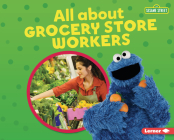 All about Grocery Store Workers By Susan B. Katz Cover Image